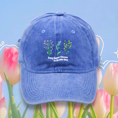 Every flower blooms in its own time mid wash cap