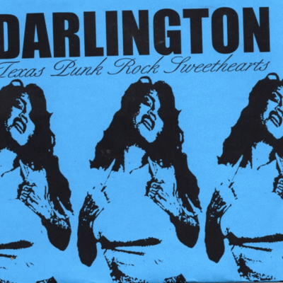 7": darlington "texas punk rock sweethearts"