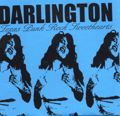 7": Darlington "Texas Punk Rock Sweethearts"