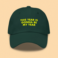 Free Shipping-THIS YEAR IS GONNA BE MY YEAR CAP - Thumbnail 2