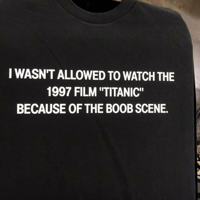 Free Shipping-I WASN'T ALLOWED TO WATCH TITANIC TEE