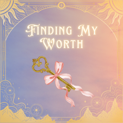 Finding my worth