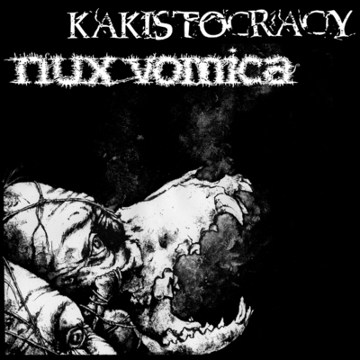 Kakistocracy/nux-vomica (split)