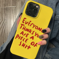 Free Shipping-"EVERYONE THINKS YOU ARE A PIECE OF SHI* " PHONE CASE - Thumbnail 1