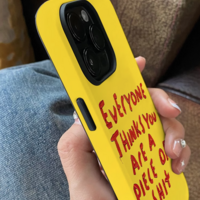 Free Shipping-"EVERYONE THINKS YOU ARE A PIECE OF SHI* " PHONE CASE - Thumbnail 3
