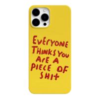 Free Shipping-"EVERYONE THINKS YOU ARE A PIECE OF SHI* " PHONE CASE - Thumbnail 4