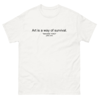 Free Shipping-ART IS A WAY OF SURVIVAL TEE - Thumbnail 1