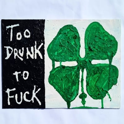 Too drunk to luck  - Thumbnail 5