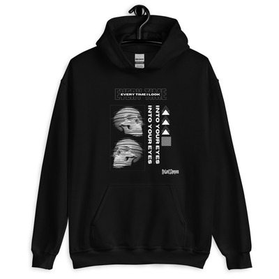 Every time i look into your eyes hoodie 