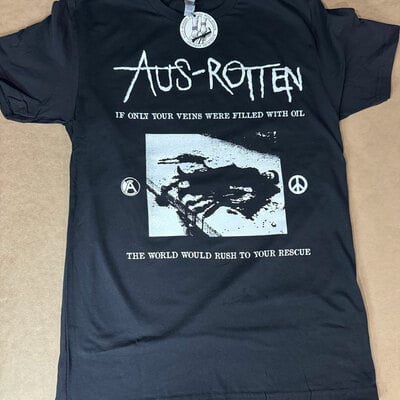 Aus rotten - "if only your veins were filled with oil..." short sleeve shirt 