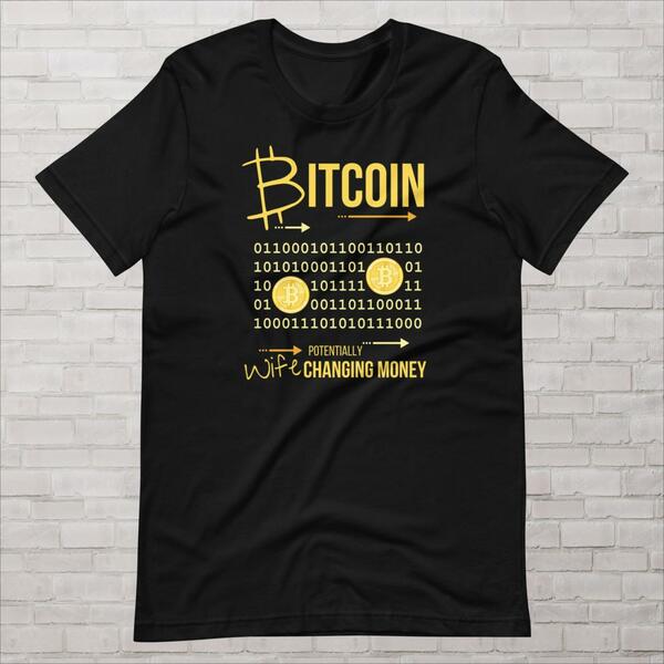 Bitcoin Shirt - Funny Cryptocurrency Tee - Hodl BTC Sweatshirt - Stocks Investor T Shirt - ETH T - Wife Changing Money Tshirt - Trader Gift
