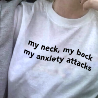 Free Shipping-MY NECK MY BACK MY ANXIETY ATTACKS TEE