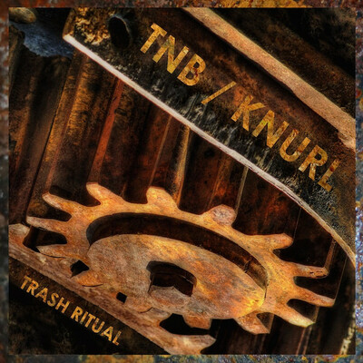 The new blockaders & knurl 'trash ritual' 12"