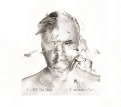 Sutcliffe No More 'Consenting Adult' 2xCD