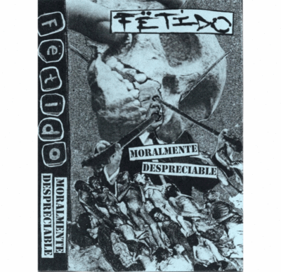 Tape: Fetido "Moralmente Despreciable"
