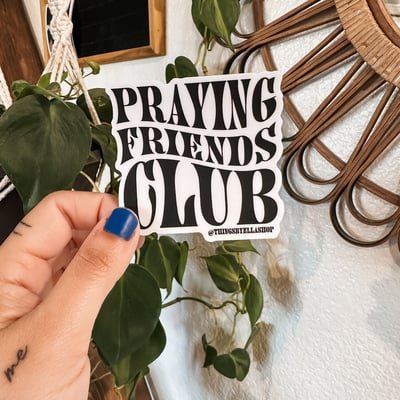 Praying friends club sticker 