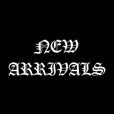 NEW ARRIVALS 