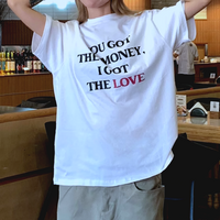Free Shipping-YOU GOT THE MONEY I GOT THE LOVE TEE - Thumbnail 1