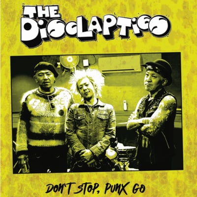 The disclapties- don’t stop, punx go lp