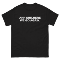Free Shipping-AHH SHI*,HERE WE GO AGAIN TEE - Thumbnail 5