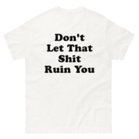 Free Shipping-DON'T LET THAT SHI* RUIN YOU TEE - Thumbnail 1