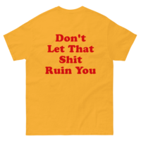 Free Shipping-DON'T LET THAT SHI* RUIN YOU TEE - Thumbnail 5