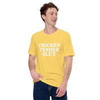 Chicken tender slut Unisex t-shirt - Thumbnail 52