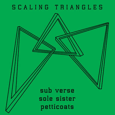 V/A Scaling Triangles LP w/ The Petticoats, Sole Sister and Sub Verse