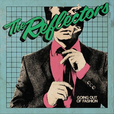 The Reflectors - Going out of style lp ( green)