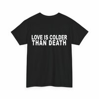 Free Shipping-LOVE IS COLDER THAN DEATH TEE - Thumbnail 4
