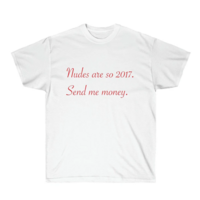 NUDES ARE SO 2017 TEE - Thumbnail 1