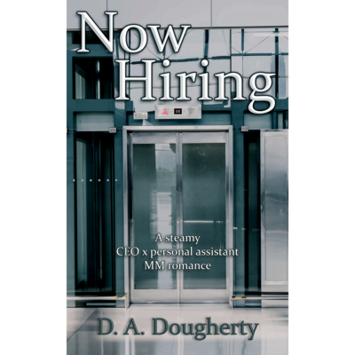 Now hiring: a steamy ceo x personal assistant mm romance (book 1) *ebook*