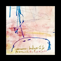 badger hates friends (No. 2: USERNAME: badger1jk* - PASSW*RD: 0_ƒû¢K_øƒF)  - Thumbnail 2