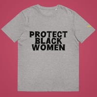 Protect Black Women Tee - Thumbnail 1