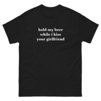Free Shipping-HOLD MY BEER WHILE I KISS YOUR GIRLFRIEND TEE - Thumbnail 2