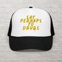 Say Perhaps To Drugs Hat, Foam Trucker Cap, Embroidered Mesh Sarcastic Snapback, Quirky Edgy Hat, Rebellious and Sassy Gift for Him or Her-1