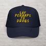 Say Perhaps To Drugs Hat, Foam Trucker Cap, Embroidered Mesh Sarcastic Snapback, Quirky Edgy Hat, Rebellious and Sassy Gift for Him or Her-3