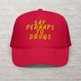 Say Perhaps To Drugs Hat, Foam Trucker Cap, Embroidered Mesh Sarcastic Snapback, Quirky Edgy Hat, Rebellious and Sassy Gift for Him or Her-4