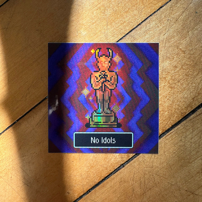 No idols sticker
