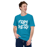 From zero to hero t-shirt Unisex - Thumbnail 33