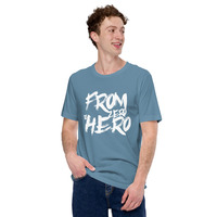 From zero to hero t-shirt Unisex - Thumbnail 39