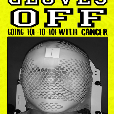 Gloves off: going toe-to-toe with cancer