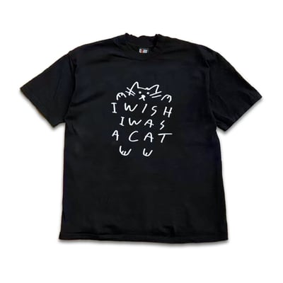 I wish i was a cat t shirt - Thumbnail 1