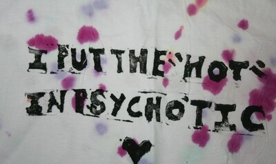 p*ychotic tye dye t shirt