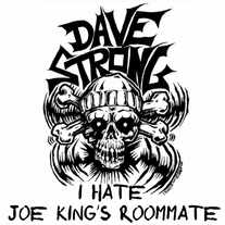I Hate Joe King's Roommate by Dave Strong