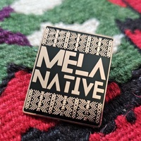 MELANATIVE - Enamel Pin - Thumbnail 1