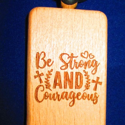 #220 be strong and courageous keyring