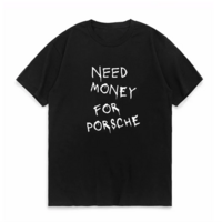 Free Shipping-NEED MONEY FOR "P O R S C H E" TEE - Thumbnail 2