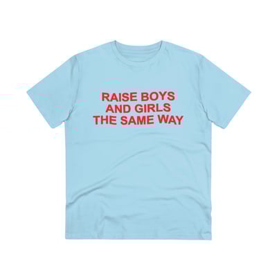 Raise boys and girls the same way t shirt - Thumbnail 2