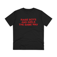 RAISE BOYS AND GIRLS THE SAME WAY T SHIRT - Thumbnail 2